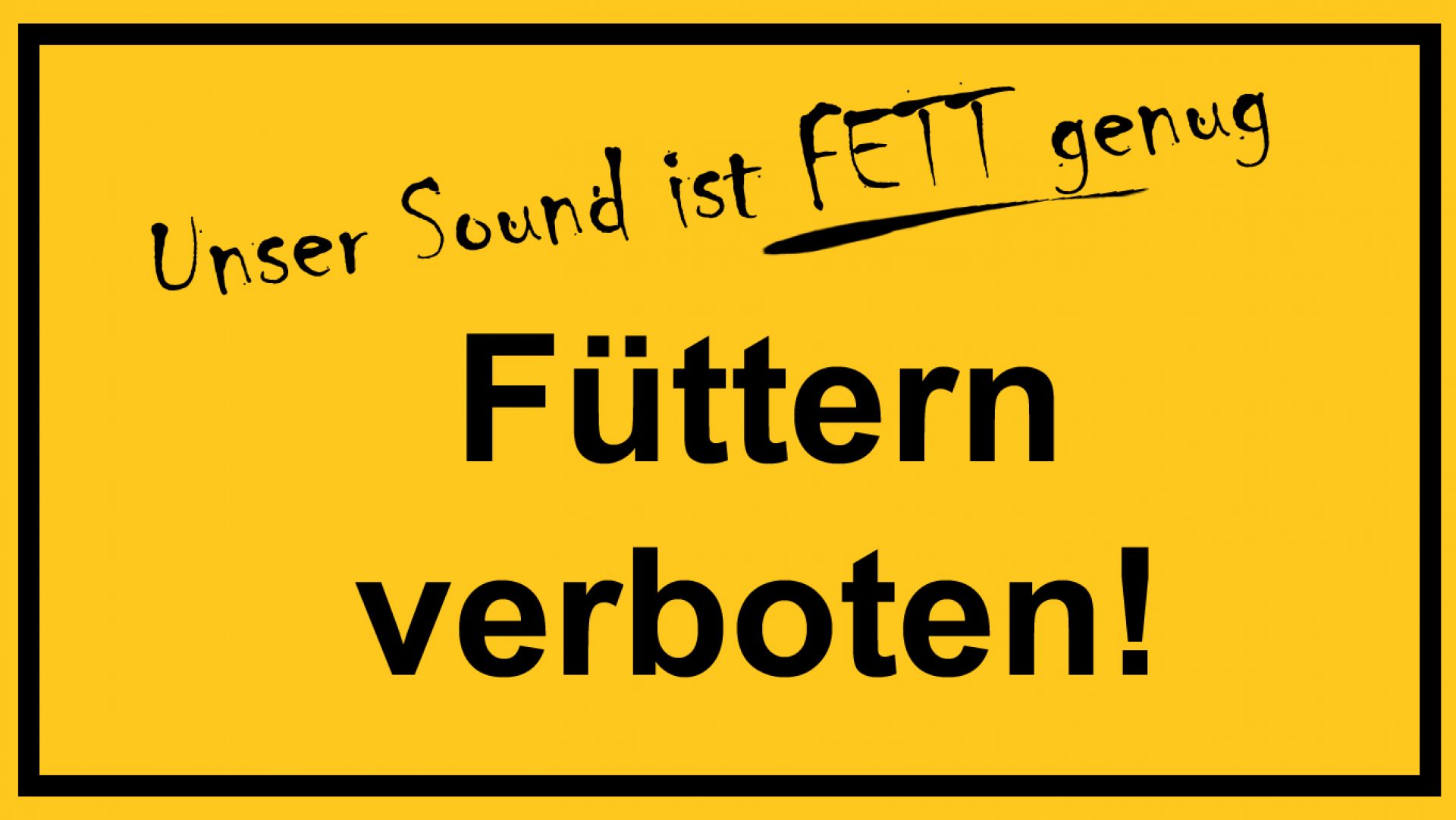 Füttern Verboten!